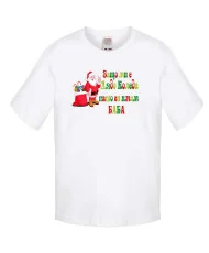 Детска тениска Коледа SANTA clause Защо ми е Дядо Коледа като си имам БАБА