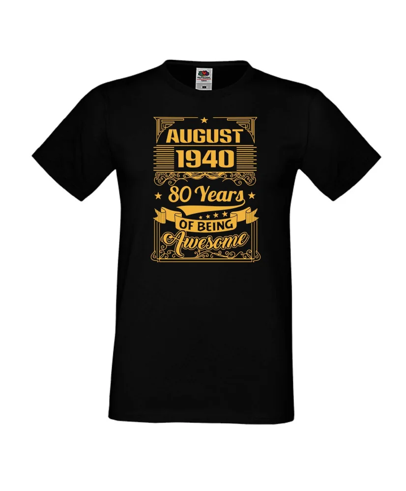 Мъжка тениска AUGUST 1940 80 YEARS BEING AWESOME 2