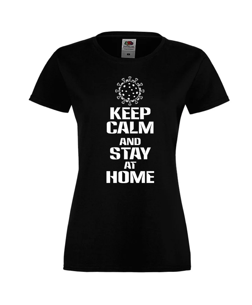 Дамска тениска Корона вирус Keep Calm and Stay at Home 016 Дамска тениска Корона вирус Keep Calm and Stay at Home 016
