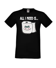 Мъжка тениска Корона вирус corona virus COVID-19 All I Need is Toilet Paper