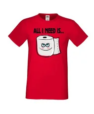 Мъжка тениска Корона вирус corona virus COVID-19 All I Need is Toilet Paper