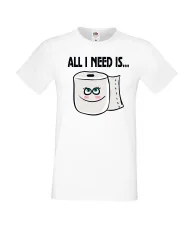 Мъжка тениска Корона вирус corona virus COVID-19 All I Need is Toilet Paper