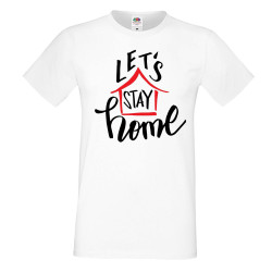 Мъжка тениска Корона вирус corona virus COVID-19 Let's Stay Home