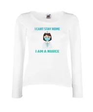 Дамска тениска Корона вирус corona virus COVID-19 I Can't Stay Home I'm a Nurce