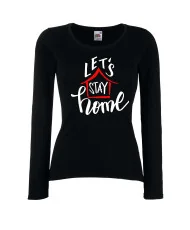Дамска тениска Корона вирус corona virus COVID-19 Let's Stay Home