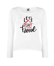 Дамска тениска Корона вирус corona virus COVID-19 Let's Stay Home