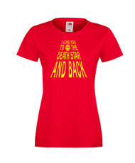 Дамска тениска Star Wars I Love You To The Death Star
