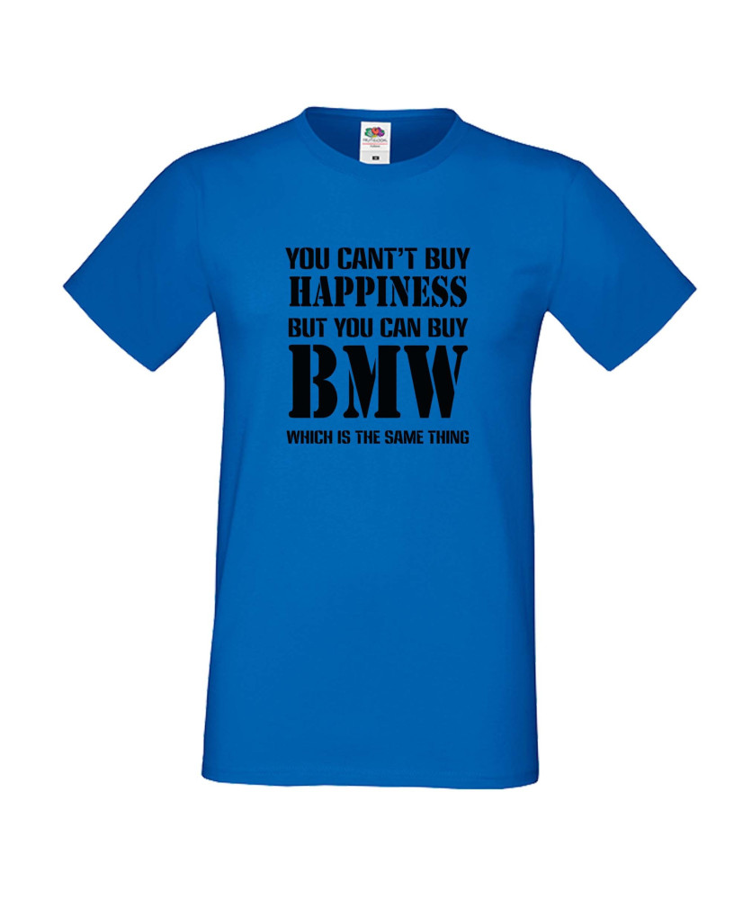 Мъжка тениска BMW You Can't Buy Happines Мъжка тениска BMW You Can't Buy Happines