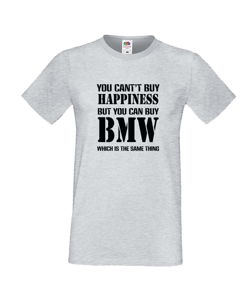 Мъжка тениска BMW You Can't Buy Happines Мъжка тениска BMW You Can't Buy Happines