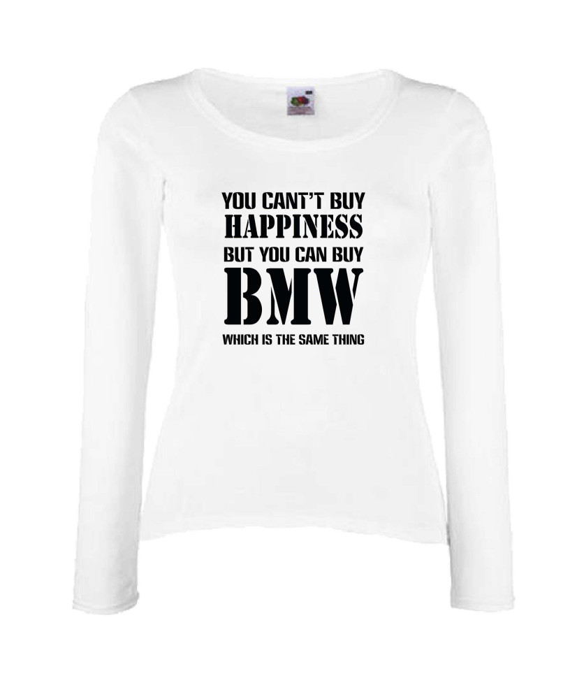Дамска тениска BMW You Can't Buy Happines Дамска тениска BMW You Can't Buy Happines
