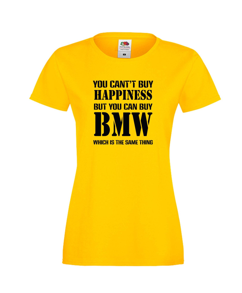 Дамска тениска BMW You Can't Buy Happines Дамска тениска BMW You Can't Buy Happines