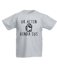 Детска тениска Among Us UR Acting like a Sus