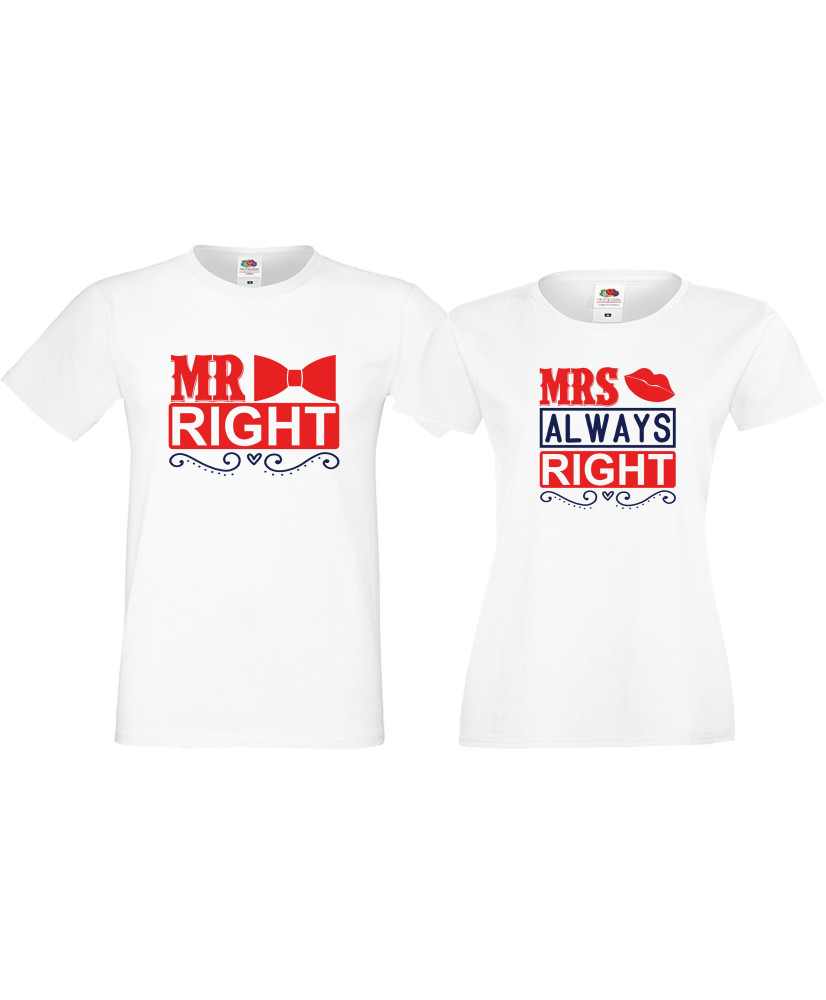 Mr Right Mrs Always Right Комплект тениски за влюбени