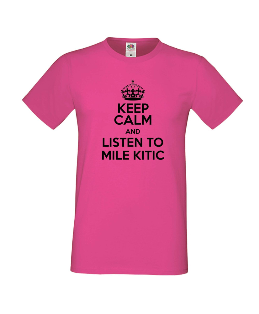 Мъжка тениска Keep Calm and Listen to Mile Kitic Мъжка тениска Keep Calm and Listen to Mile Kitic