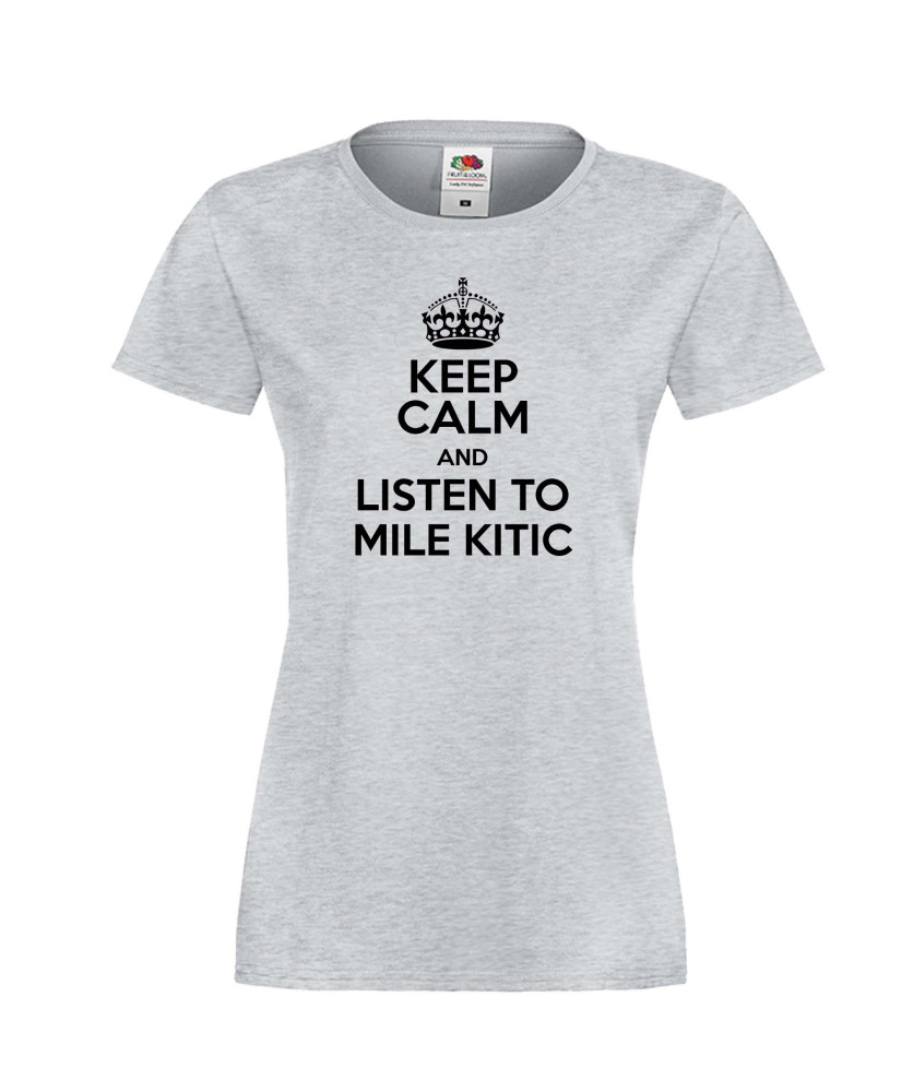 Дамска тениска Keep Calm and Listen to Mile Kitic Дамска тениска Keep Calm and Listen to Mile Kitic