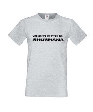 Мъжка тениска Who The F is Shushana