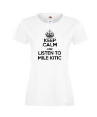 Дамска тениска Keep Calm and Listen to Mile Kitic