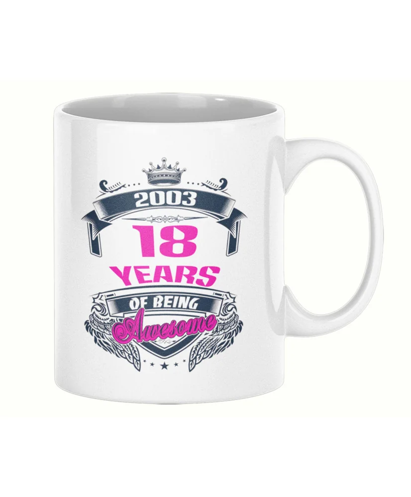 Чаша 18 years of being awesome 2003 PINK MUG Чаша 18 years of being awesome 2003 PINK MUG