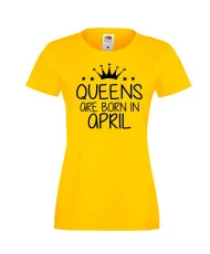 Дамска тениска с къс ръкав Queens are born in April