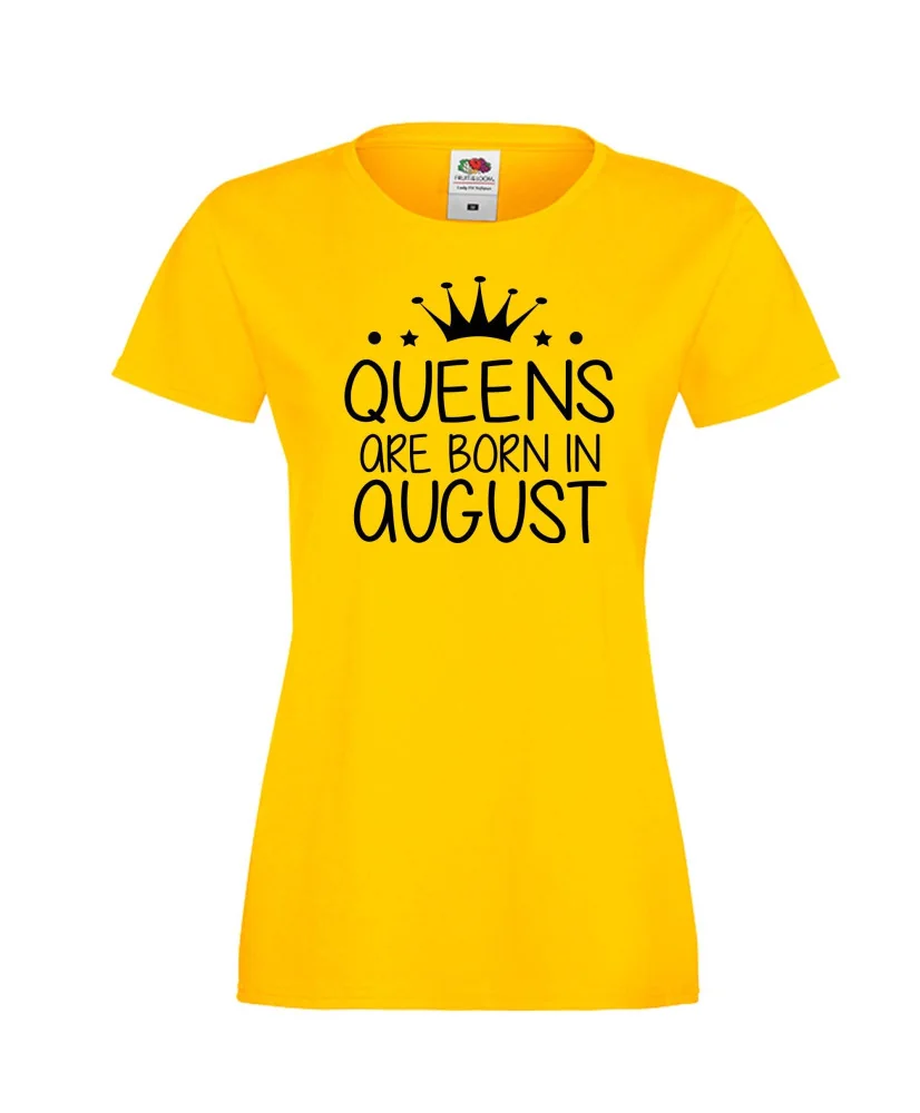 Дамска тениска с къс ръкав Queens are born in August
