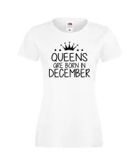 Дамска тениска с къс ръкав Queens are born in December