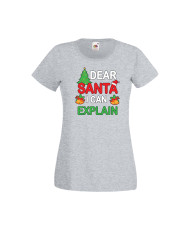Дамска тениска Коледа Скъпи Дядо Коледа мога да обясня Dear Santa I Can Explain