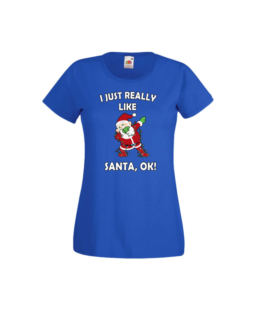 Дамска тениска Коледа I Just Really Like Santa, OK! Дамска тениска Коледа I Just Really Like Santa, OK!