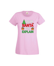 Дамска тениска Коледа Скъпи Дядо Коледа мога да обясня Dear Santa I Can Explain