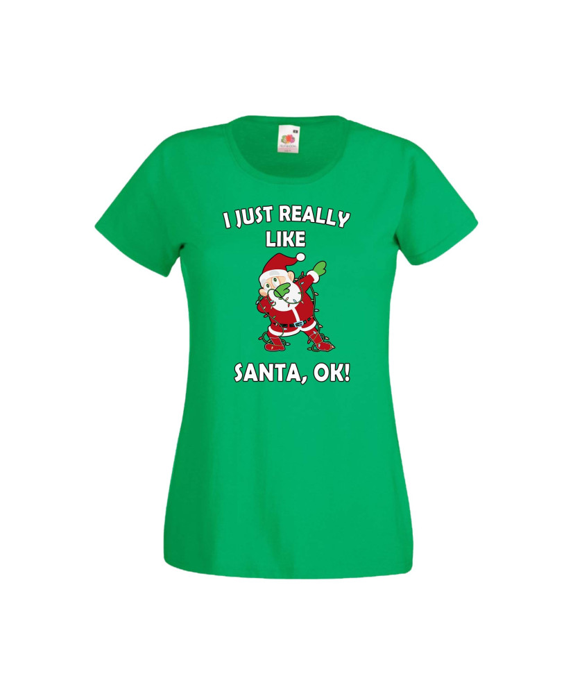 Дамска тениска Коледа I Just Really Like Santa, OK! Дамска тениска Коледа I Just Really Like Santa, OK!