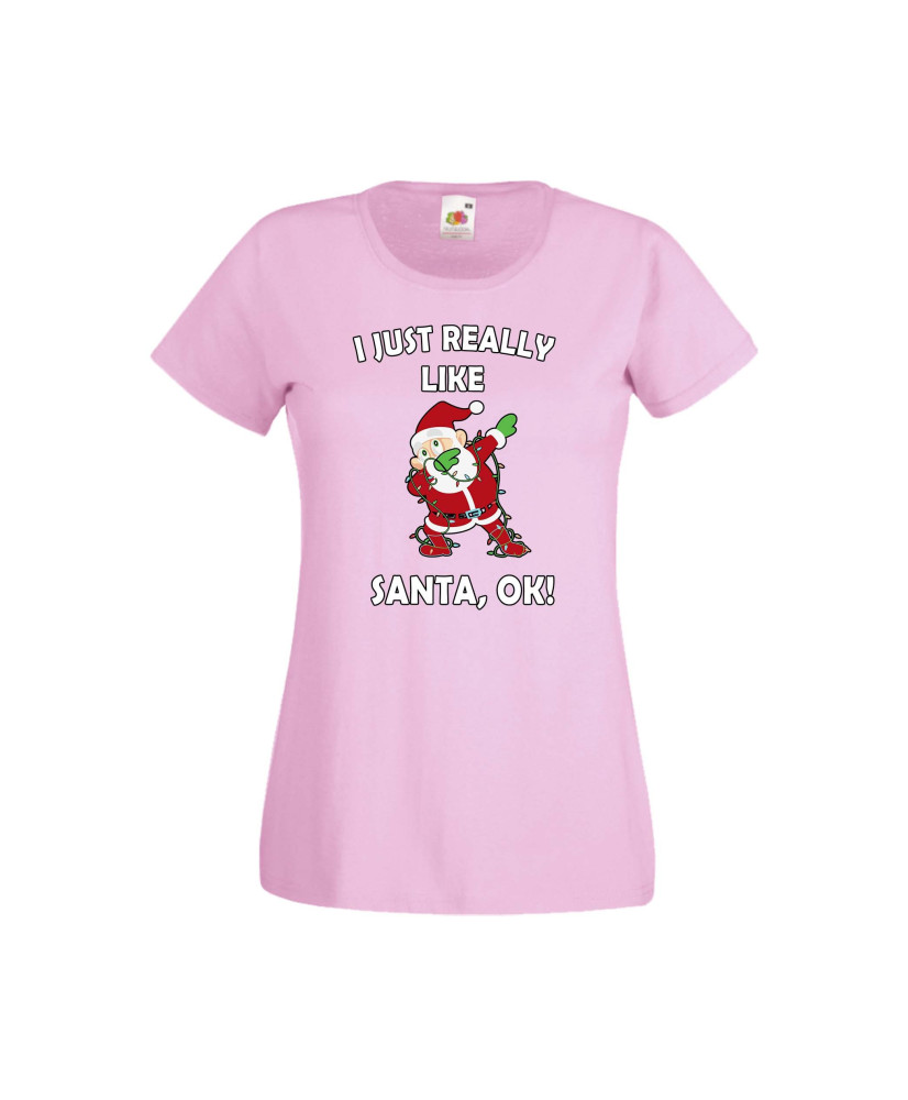 Дамска тениска Коледа I Just Really Like Santa, OK! Дамска тениска Коледа I Just Really Like Santa, OK!