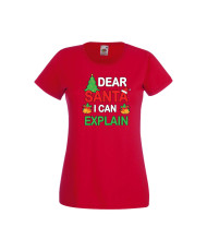 Дамска тениска Коледа Скъпи Дядо Коледа мога да обясня Dear Santa I Can Explain