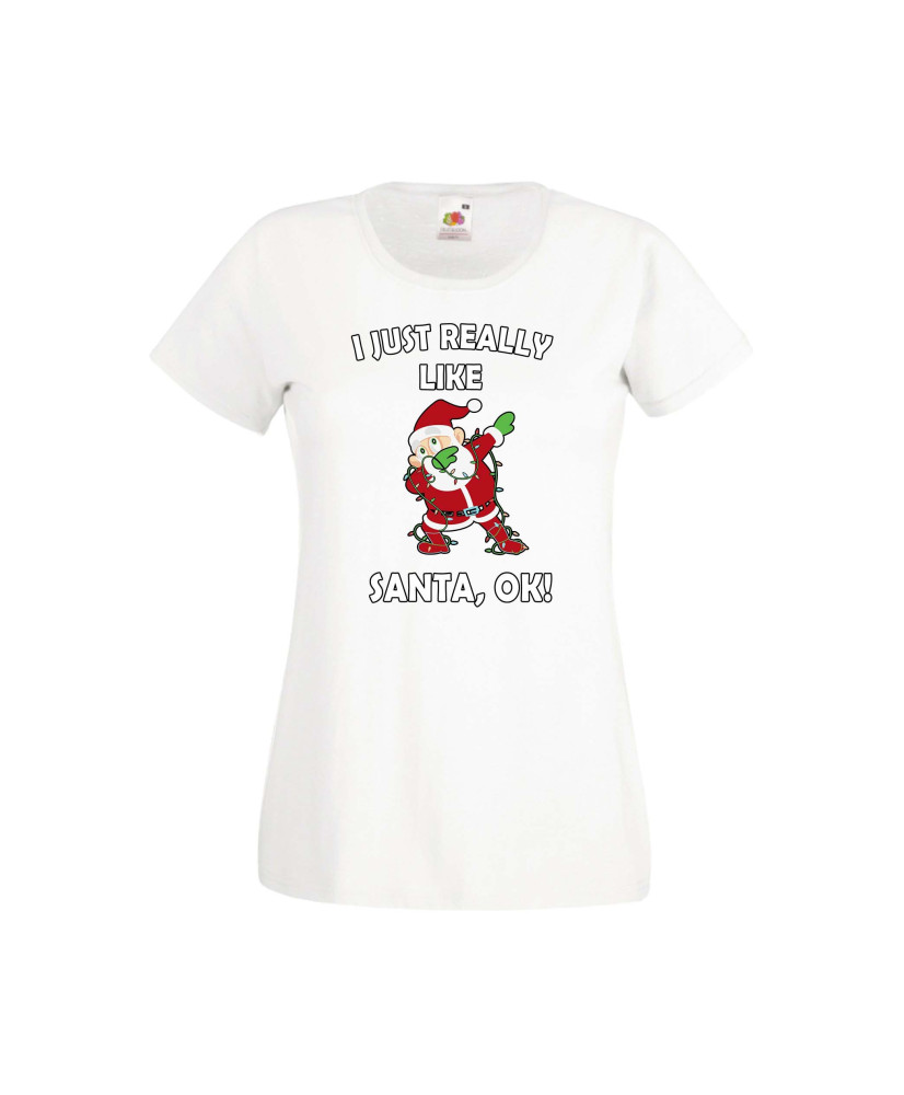 Дамска тениска Коледа I Just Really Like Santa, OK! Дамска тениска Коледа I Just Really Like Santa, OK!