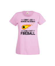 Дамска тениска Dungeons & Dragons I Didn’t Ask How Big The Room Is I Said I Cast Fireball 1