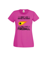 Дамска тениска Dungeons & Dragons I Didn’t Ask How Big The Room Is I Said I Cast Fireball 1