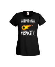 Дамска тениска Dungeons & Dragons I Didn’t Ask How Big The Room Is I Said I Cast Fireball 1