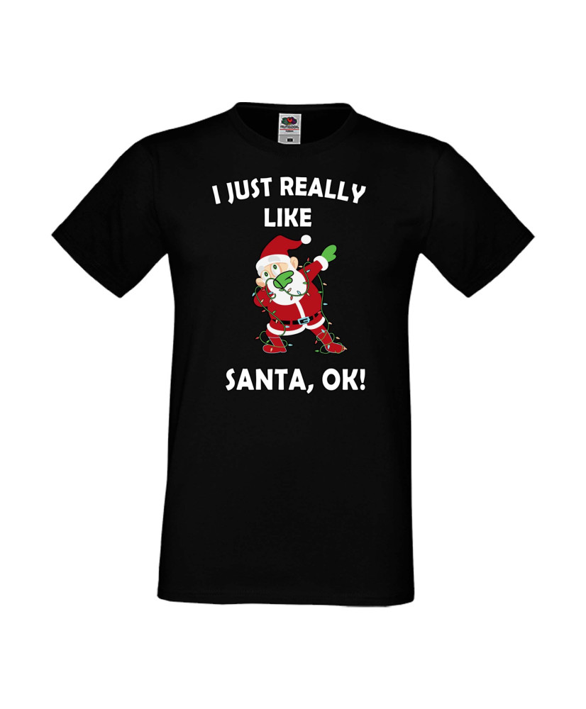 Мъжка тениска Коледа I Just Really Like Santa, OK!