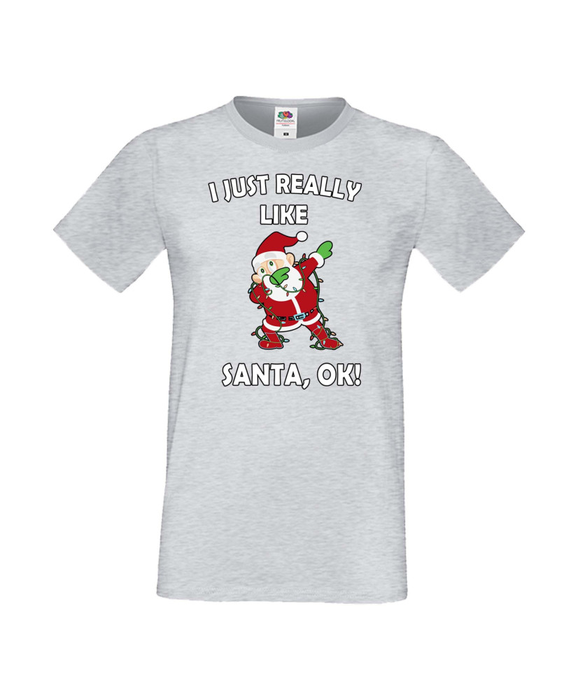 Мъжка тениска Коледа I Just Really Like Santa, OK!
