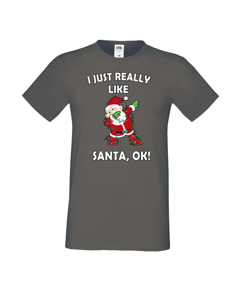 Мъжка тениска Коледа I Just Really Like Santa, OK!