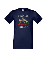 Мъжка тениска Коледа I Run On Coffee and Christmas Cheer
