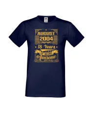Мъжка тениска August 2004 18 YEARS OF BEING AWESOME 2