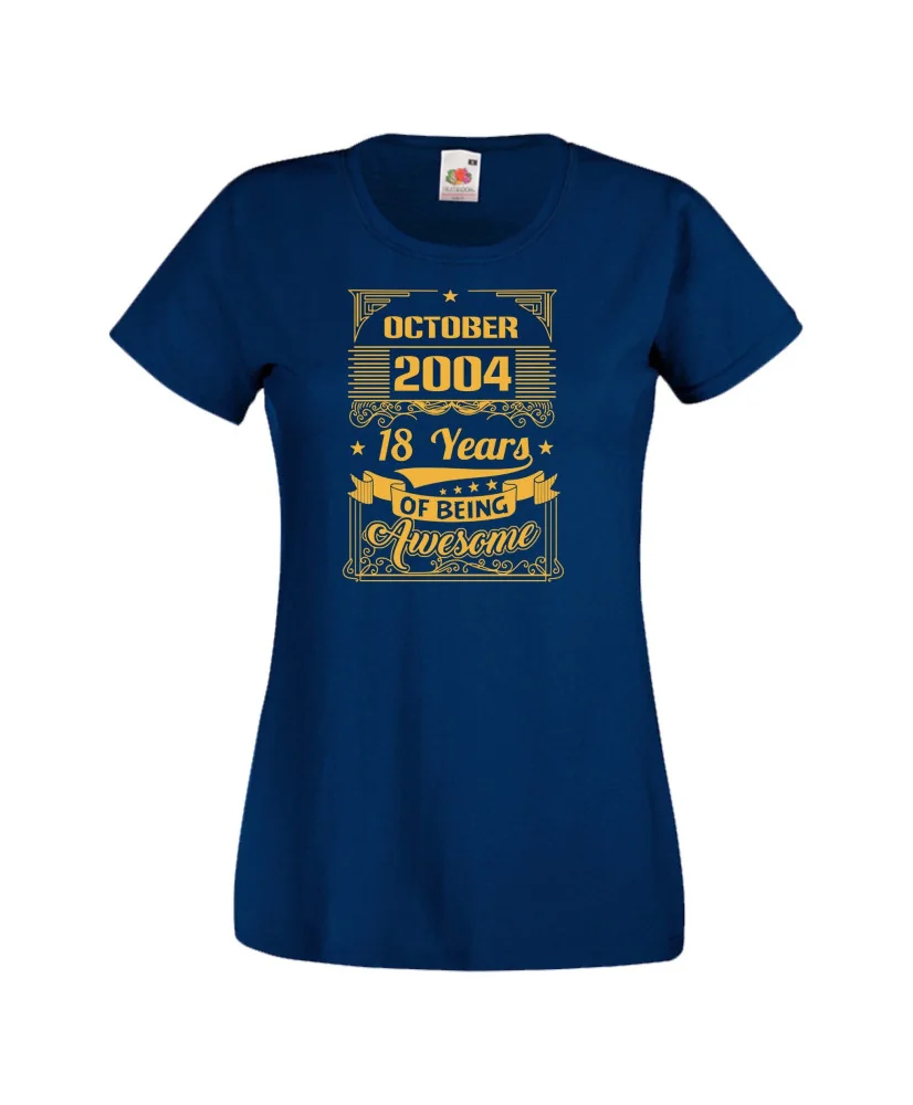Дамска тениска OCTOBER 2004 18 YEARS OF BEING AWESOME Дамска тениска OCTOBER 2004 18 YEARS OF BEING AWESOME