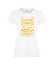 Дамска тениска DECEMBER 2002 20 YEARS OF BEING AWESOME