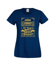 Дамска тениска JUNE 2002 20 YEARS OF BEING AWESOME