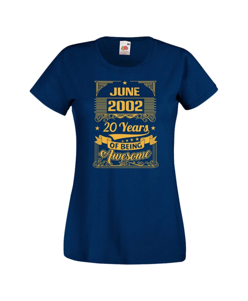 Дамска тениска JUNE 2002 20 YEARS OF BEING AWESOME Дамска тениска JUNE 2002 20 YEARS OF BEING AWESOME