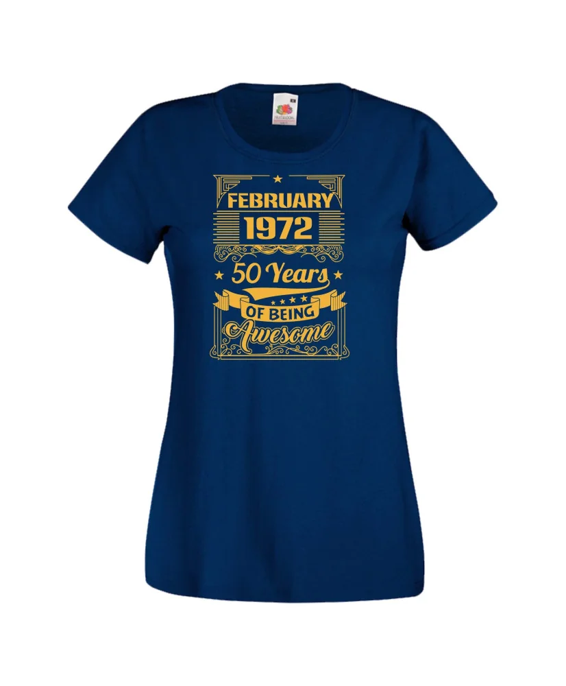 Дамска тениска FEBRUARY 1972 50 YEARS OF BEING AWESOME 2 Дамска тениска FEBRUARY 1972 50 YEARS OF BEING AWESOME 2