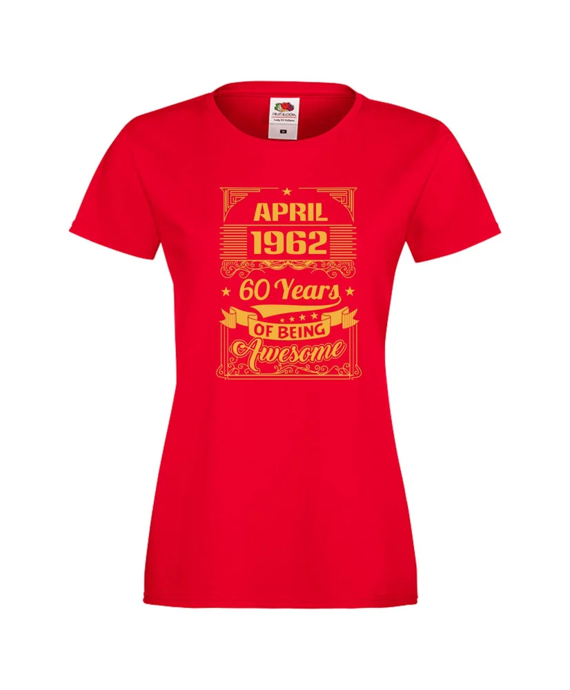 Дамска тениска APRIL 1962 60 YEARS OF BEING AWESOME Дамска тениска APRIL 1962 60 YEARS OF BEING AWESOME