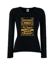 Дамска тениска NOVEMBER 1962 60 YEARS OF BEING AWESOME
