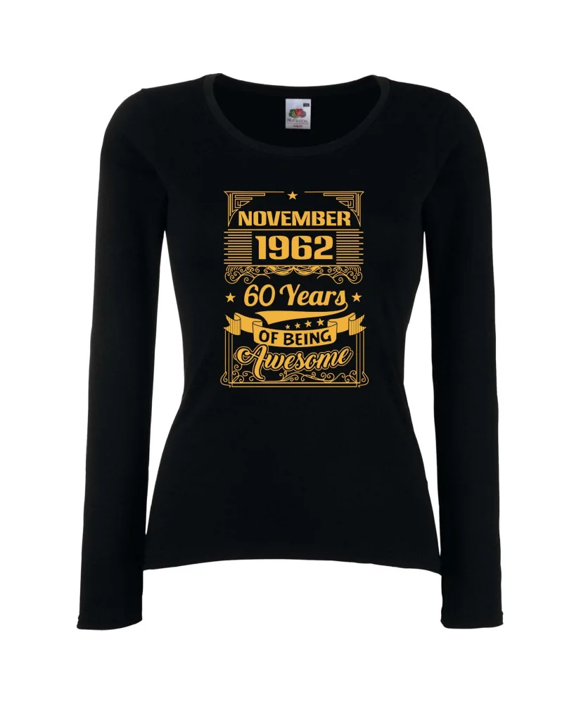 Дамска тениска NOVEMBER 1962 60 YEARS OF BEING AWESOME Дамска тениска NOVEMBER 1962 60 YEARS OF BEING AWESOME
