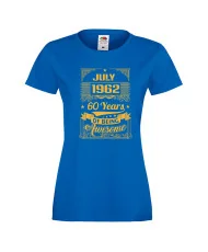 Дамска тениска JULY 1962 60 YEARS OF BEING AWESOME