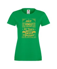 Дамска тениска JULY 1962 60 YEARS OF BEING AWESOME